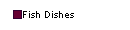 Fish Dishes